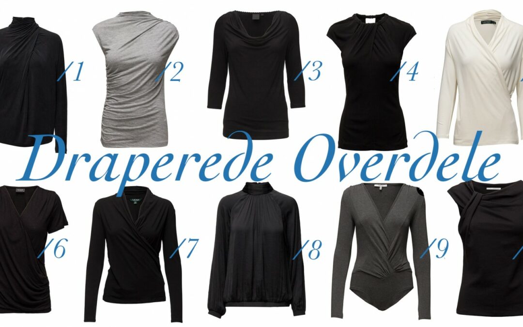 Canas Garderobe: Draperede overdele