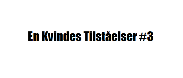 En kvindes tilståelser #3