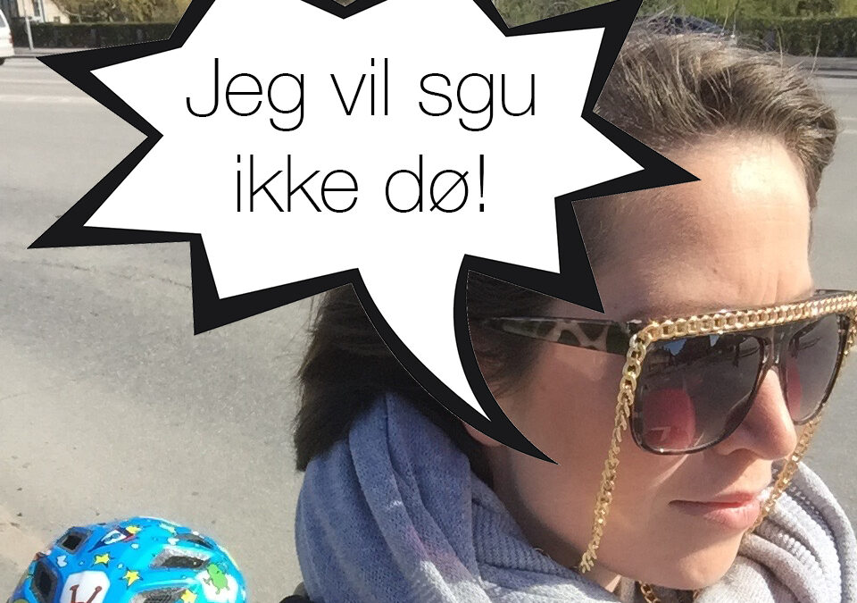 … Hun var lige ved at dø.